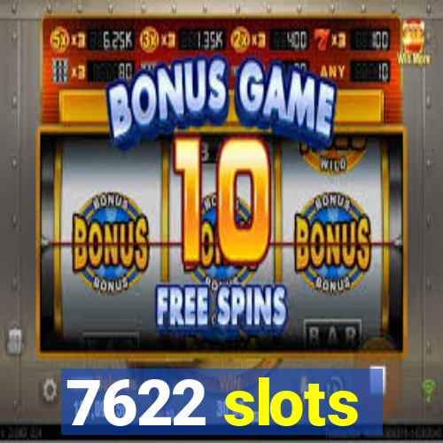 7622 slots